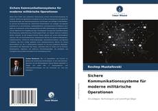 Couverture de Sichere Kommunikationssysteme für moderne militärische Operationen
