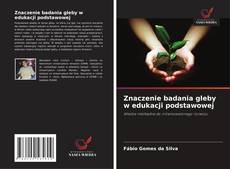 Copertina di Znaczenie badania gleby w edukacji podstawowej