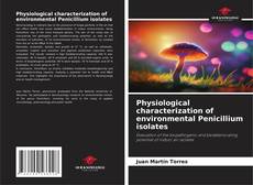 Обложка Physiological characterization of environmental Penicillium isolates