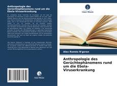 Anthropologie des Gerüchtephänomens rund um die Ebola-Viruserkrankung的封面