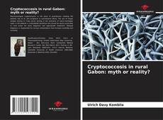 Portada del libro de Cryptococcosis in rural Gabon: myth or reality?