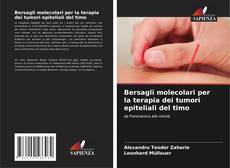 Capa do livro de Bersagli molecolari per la terapia dei tumori epiteliali del timo 