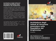 Bookcover of Architettura degli istituti di istruzione prescolare nella Repubblica del Kirghizistan