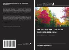 Buchcover von SOCIOLOGÍA POLÍTICA DE LA SOCIEDAD MODERNA