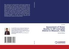 Bookcover of Assessment of Water Quality in SW Lawngtlai District in Mizoram, India