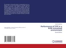 Bookcover of Performance of TCP in a KVM virtualized environment
