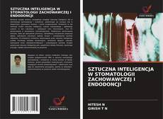 Copertina di SZTUCZNA INTELIGENCJA W STOMATOLOGII ZACHOWAWCZEJ I ENDODONCJI