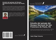 Обложка Estudio del paisaje del Bosque Nacional de São Francisco de Paula, RS