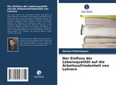 Couverture de Der Einfluss der Lebensqualität auf die Arbeitszufriedenheit von Lehrern