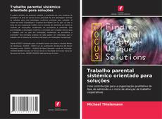 Copertina di Trabalho parental sistémico orientado para soluções