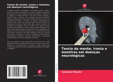 Buchcover von Teoria da mente, ironia e mentiras em doenças neurológicas