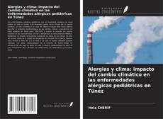 Couverture de Alergias y clima: impacto del cambio climático en las enfermedades alérgicas pediátricas en Túnez