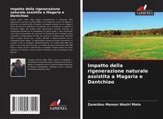 Обложка Impatto della rigenerazione naturale assistita a Magaria e Dantchiao