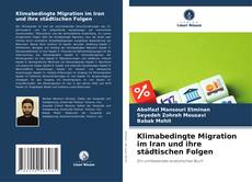 Couverture de Klimabedingte Migration im Iran und ihre städtischen Folgen