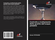 Bookcover of Controllo e trattamento della qualità dell'acqua potabile