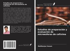 Buchcover von Estudios de preparación y evaluación de microesferas de cefixima