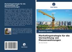 Couverture de Marketingstrategie für die Vermarktung von Massenwohnungen