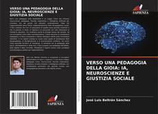 VERSO UNA PEDAGOGIA DELLA GIOIA: IA, NEUROSCIENZE E GIUSTIZIA SOCIALE kitap kapağı