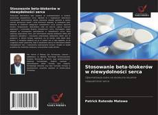 Couverture de Stosowanie beta-blokerów w niewydolności serca