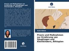 Couverture de Praxis und Maßnahmen zur Ernährung von Säuglingen und Kleinkindern, Äthiopien