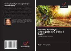 Buchcover von Rozwój turystyki enologicznej w Dolinie Loary