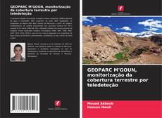 GEOPARC M'GOUN, monitorização da cobertura terrestre por teledeteção kitap kapağı