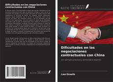 Portada del libro de Dificultades en las negociaciones contractuales con China