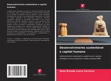 Portada del libro de Desenvolvimento sustentável e capital humano