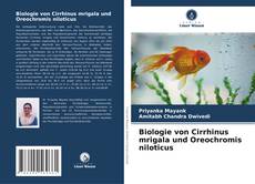 Portada del libro de Biologie von Cirrhinus mrigala und Oreochromis niloticus