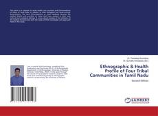 Capa do livro de Ethnographic & Health Profile of Four Tribal Communities in Tamil Nadu 
