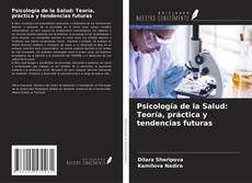 Copertina di Psicología de la Salud: Teoría, práctica y tendencias futuras