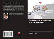 Couverture de Personnalité et bien-être des toxicomanes