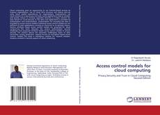Bookcover of Access control models for cloud computing