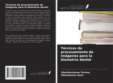 Buchcover von Técnicas de procesamiento de imágenes para la biometría dental