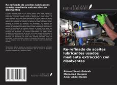 Copertina di Re-refinado de aceites lubricantes usados mediante extracción con disolventes