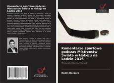 Buchcover von Komentarze sportowe podczas Mistrzostw Świata w Hokeju na Lodzie 2016