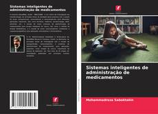 Sistemas inteligentes de administração de medicamentos的封面