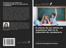 Portada del libro de El efecto de los estilos de enseñanza VAK en la retención de vocabulario