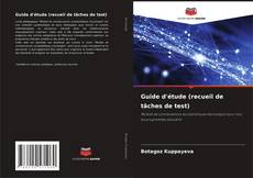 Couverture de Guide d'étude (recueil de tâches de test)