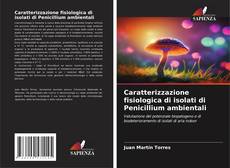 Caratterizzazione fisiologica di isolati di Penicillium ambientali kitap kapağı