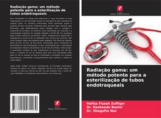 Capa do livro de Radiação gama: um método potente para a esterilização de tubos endotraqueais 