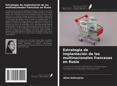 Buchcover von Estrategia de implantación de las multinacionales francesas en Rusia