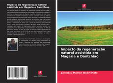 Buchcover von Impacto da regeneração natural assistida em Magaria e Dantchiao