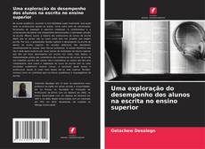 Buchcover von Uma exploração do desempenho dos alunos na escrita no ensino superior
