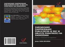 Couverture de ZARZĄDZANIE ZAMÓWIENIAMI PUBLICZNYMI W DRC W OBLICZU PODATNOŚCI NA ZAGROŻENIA