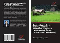 Couverture de Ocena stypendiów i budowy szkół na obszarach wiejskich Laotańskiej Republiki Ludowo-Demokratycznej