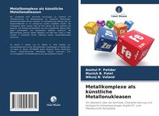 Borítókép a  Metallkomplexe als künstliche Metallonukleasen - hoz