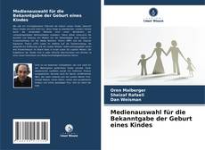 Bookcover of Medienauswahl für die Bekanntgabe der Geburt eines Kindes