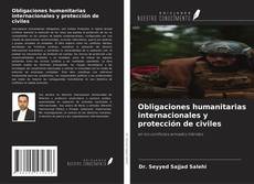 Couverture de Obligaciones humanitarias internacionales y protección de civiles