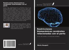 Copertina di Restricciones biomecánicas cerebrales relacionadas con el parto